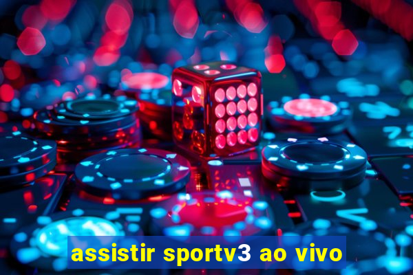 assistir sportv3 ao vivo